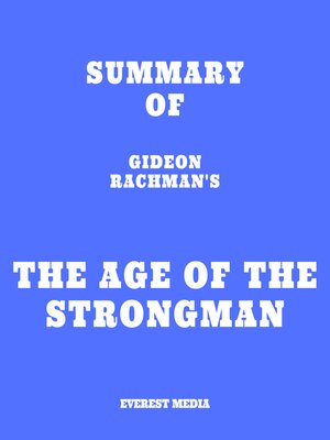 cover image of Summary of Gideon Rachman's the Age of the Strongman